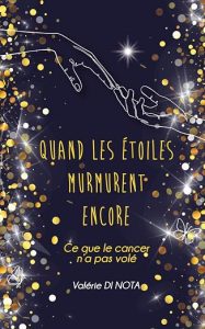 Lire la suite à propos de l’article Quand les étoiles murmurent encore